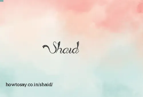 Shaid