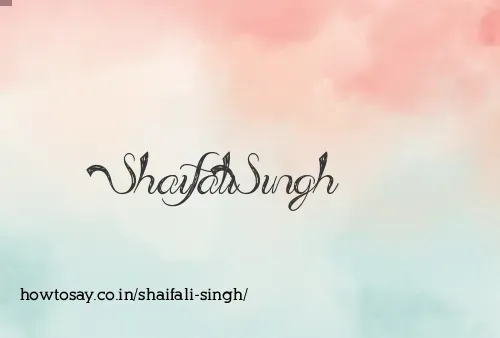 Shaifali Singh