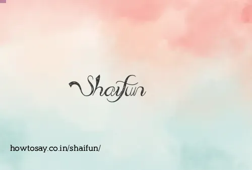 Shaifun