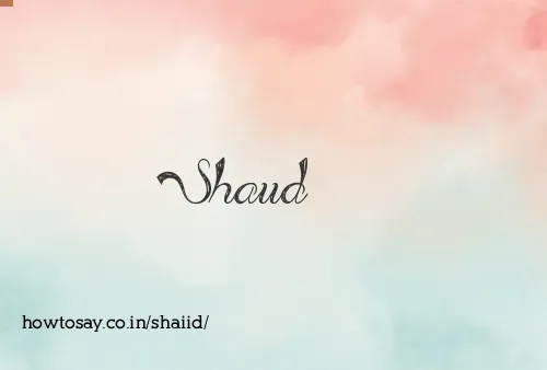 Shaiid