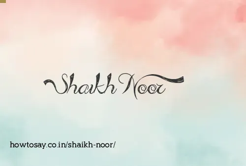 Shaikh Noor