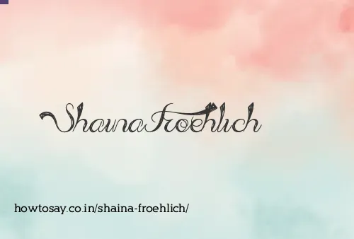 Shaina Froehlich