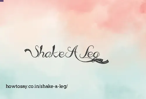 Shake A Leg