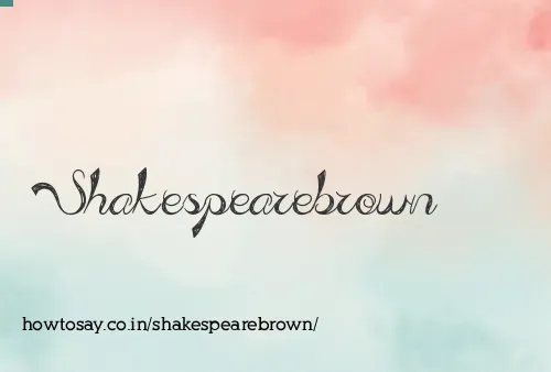 Shakespearebrown