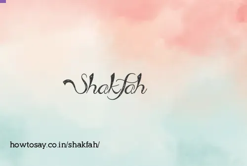 Shakfah