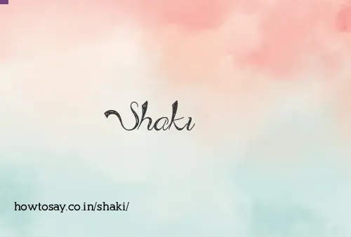 Shaki