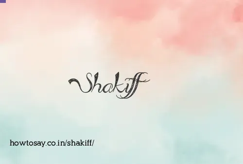 Shakiff