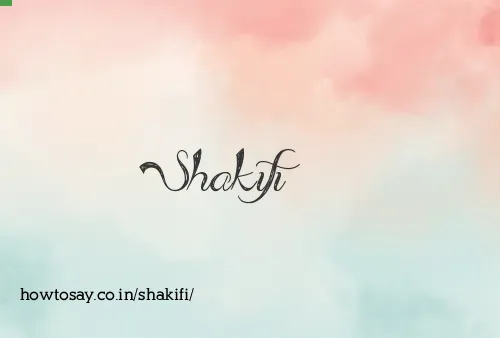 Shakifi