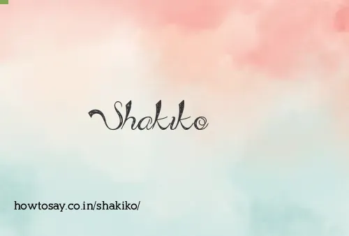 Shakiko