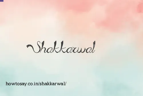 Shakkarwal
