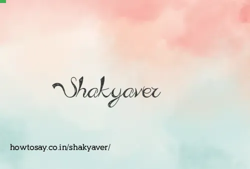 Shakyaver