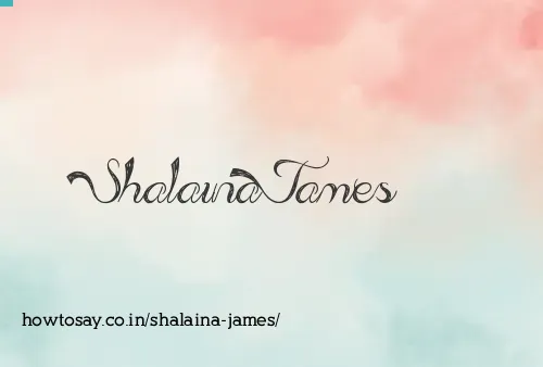 Shalaina James