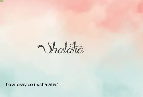 Shalatia