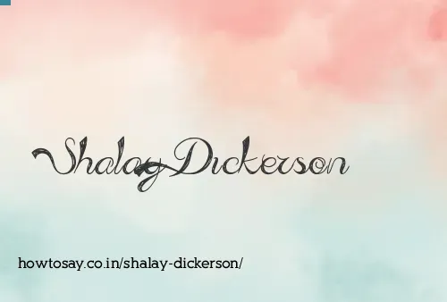 Shalay Dickerson