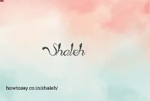 Shaleh