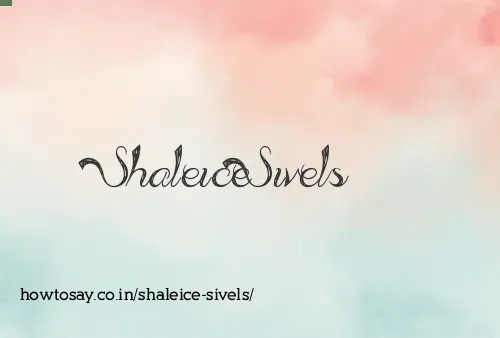 Shaleice Sivels