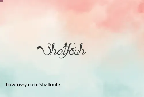 Shalfouh