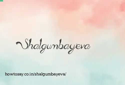 Shalgumbayeva