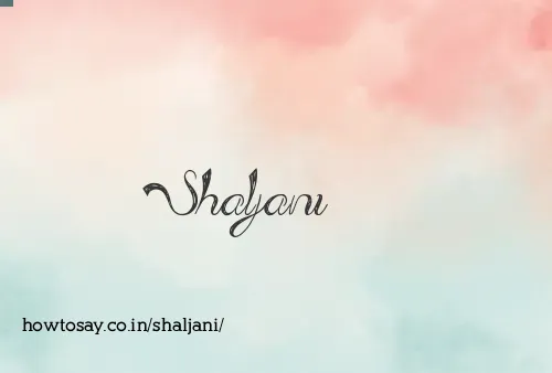 Shaljani