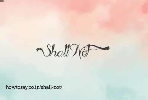 Shall Not