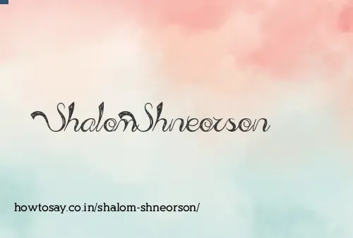 Shalom Shneorson