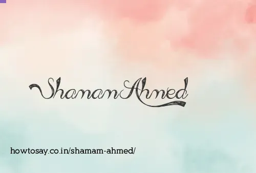 Shamam Ahmed