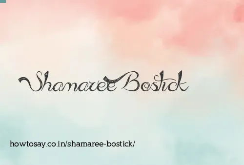 Shamaree Bostick