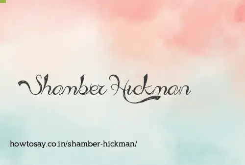 Shamber Hickman