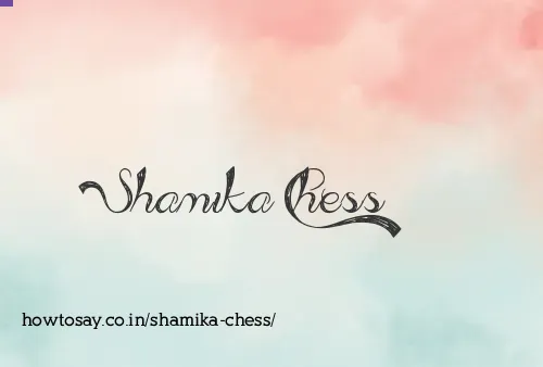 Shamika Chess