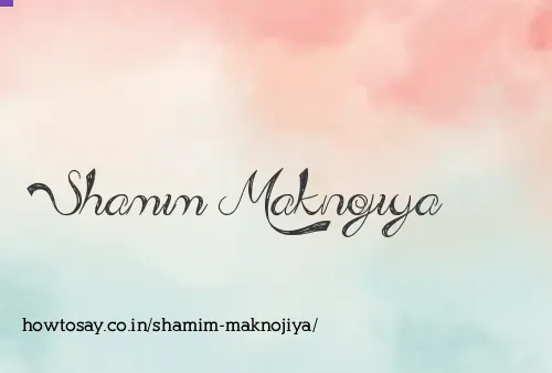Shamim Maknojiya