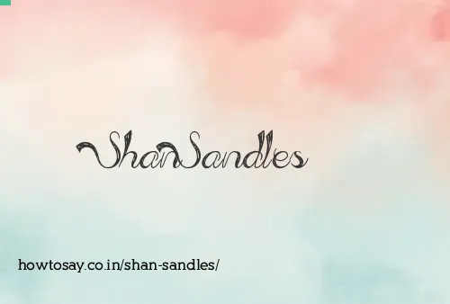 Shan Sandles