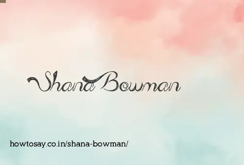 Shana Bowman