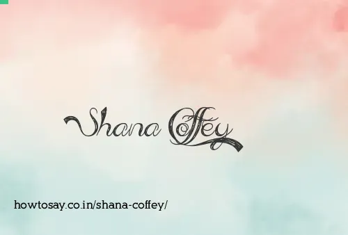 Shana Coffey