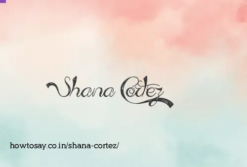 Shana Cortez
