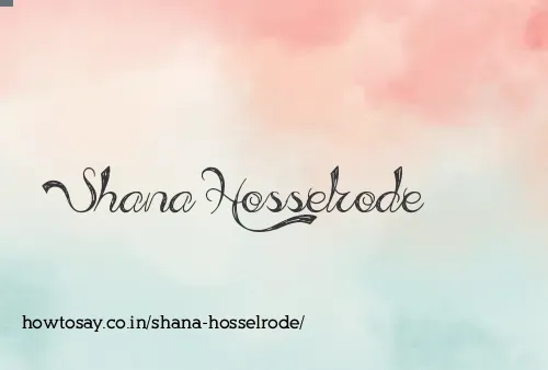 Shana Hosselrode