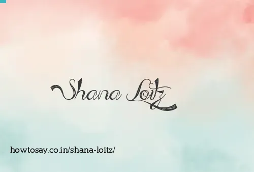 Shana Loitz
