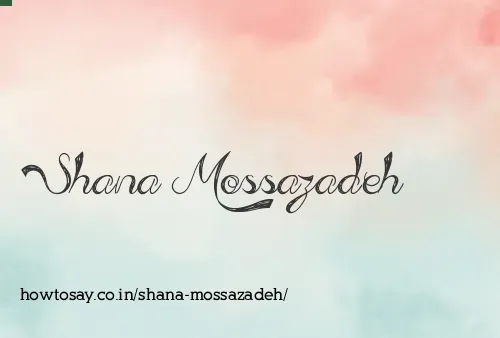 Shana Mossazadeh