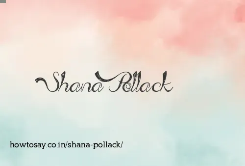 Shana Pollack