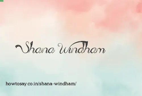 Shana Windham