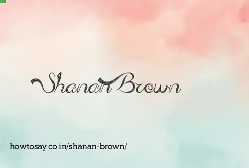 Shanan Brown