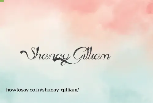 Shanay Gilliam