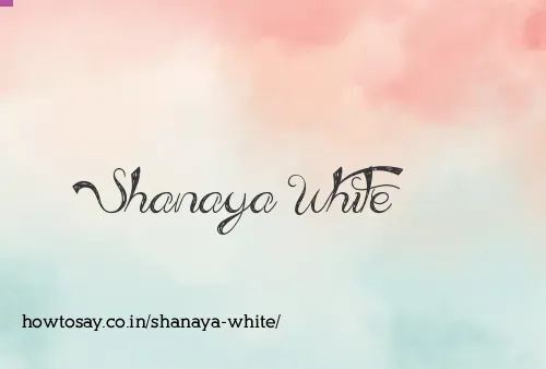 Shanaya White