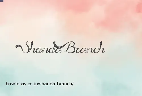 Shanda Branch
