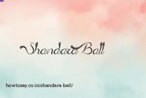 Shandara Ball