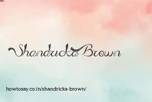 Shandricka Brown