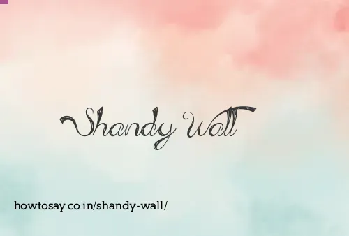 Shandy Wall