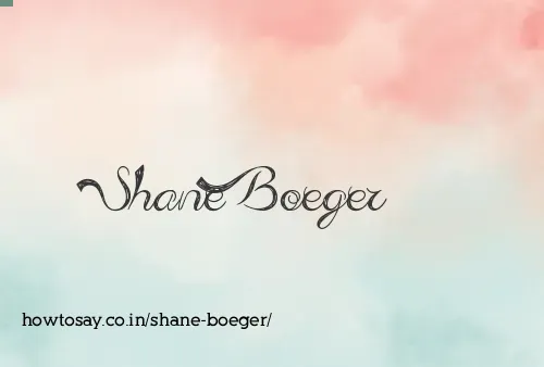 Shane Boeger