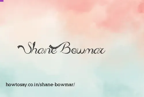 Shane Bowmar