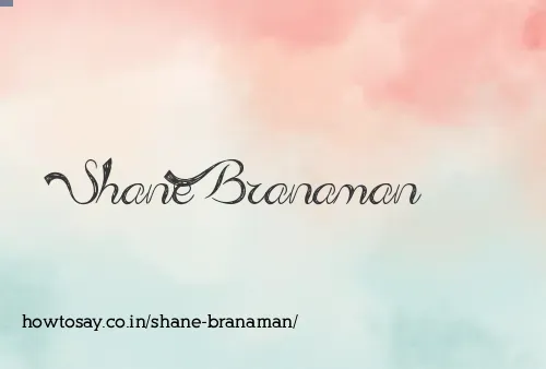 Shane Branaman