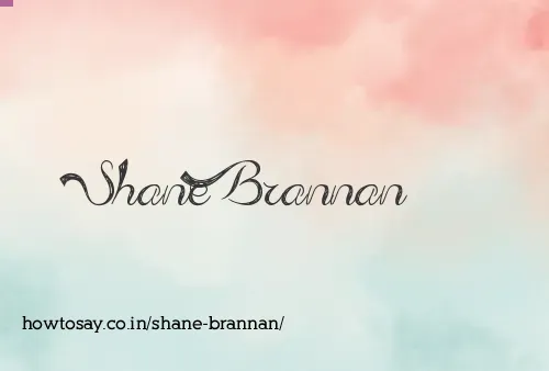 Shane Brannan